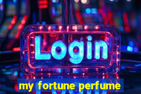 my fortune perfume